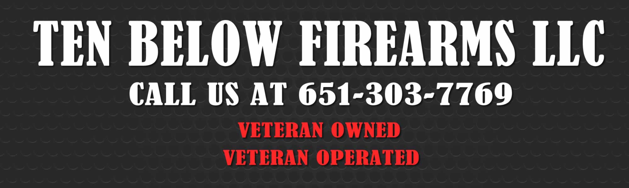 Ten Below Firearms - click to view inventory